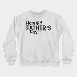 Happy FATHER'S day Crewneck Sweatshirt